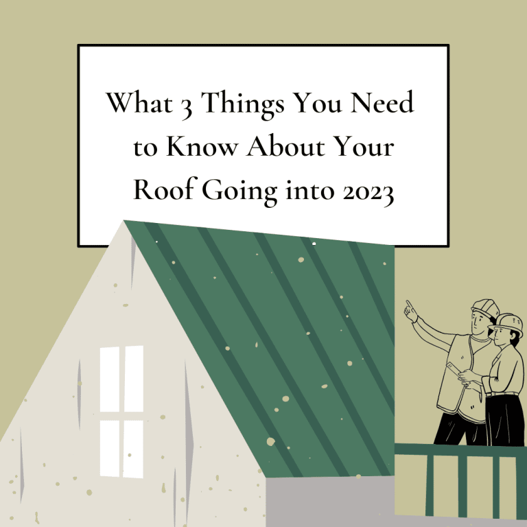 What 3 Things You Need to Know About Your Roof Going into 2023