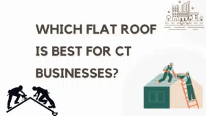 commercial flat roof replacement in CT
